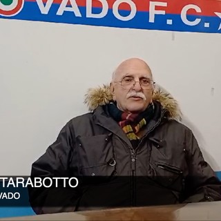 Calcio, Vado. Il presidente Tarabotto archivia la stagione: &quot;Per me il campionato è finito, inutile guardare anche ai playoff&quot; (VIDEO)