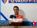 Calcio, Vado. Aria di separazione con mister Mancini? &quot;A breve avremo un confronto&quot; (VIDEO)