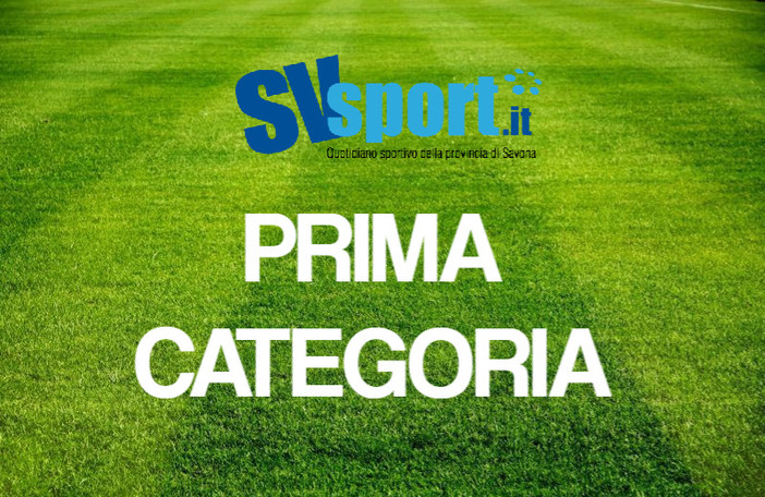 Calcio, Prima Categoria B: la classifica dopo gli anticipi, il Savona tiene il passo della capolista Masone