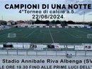 Calcio, Tornei Estivi. C'è la data di &quot;Campioni di una notte&quot;, tutti al Riva sabato 22 giugno