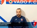 Calcio, Vado. Donaggio spazza via i dubbi: &quot;Siamo una grande squadra, anche se qualcuno ci rema contro&quot; (VIDEO)